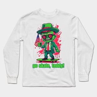 Go Skate, Teddy! Long Sleeve T-Shirt